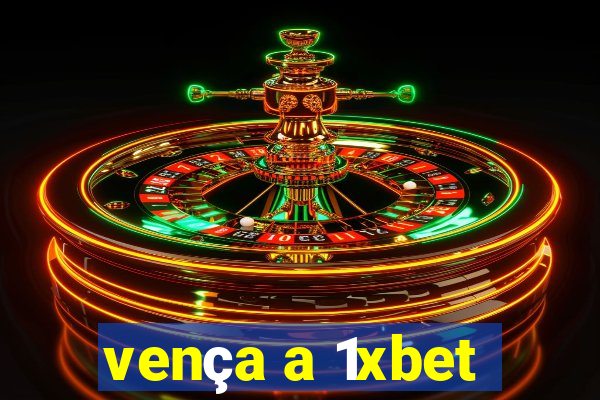 vença a 1xbet