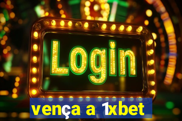 vença a 1xbet