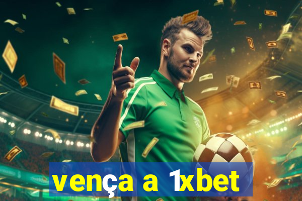 vença a 1xbet