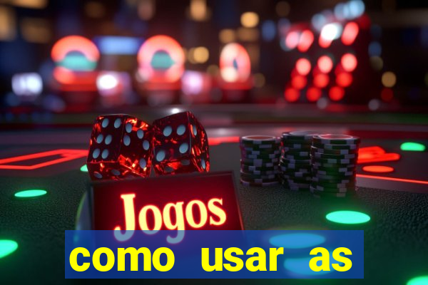 como usar as fichas douradas na bet365