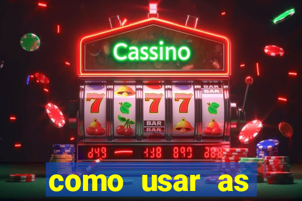 como usar as fichas douradas na bet365