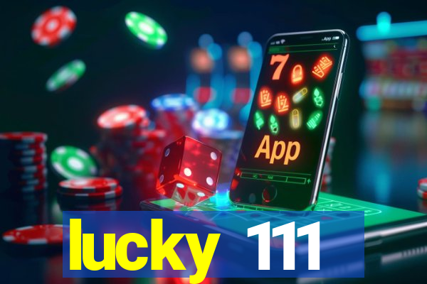 lucky 111