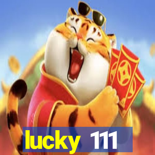 lucky 111