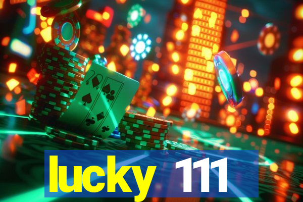 lucky 111