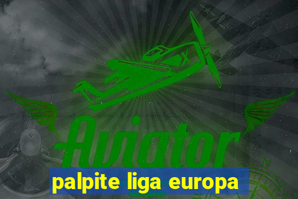 palpite liga europa