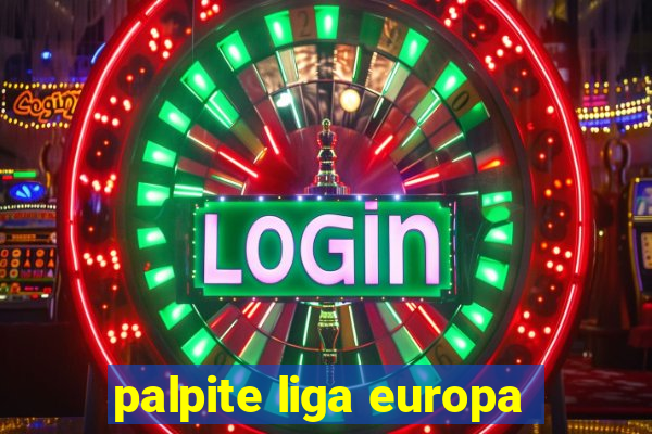 palpite liga europa