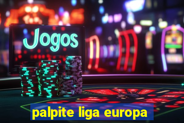 palpite liga europa