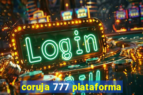 coruja 777 plataforma