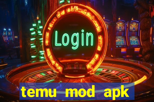 temu mod apk unlimited money