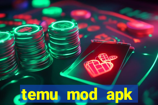 temu mod apk unlimited money