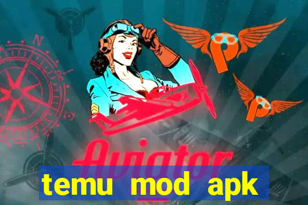 temu mod apk unlimited money