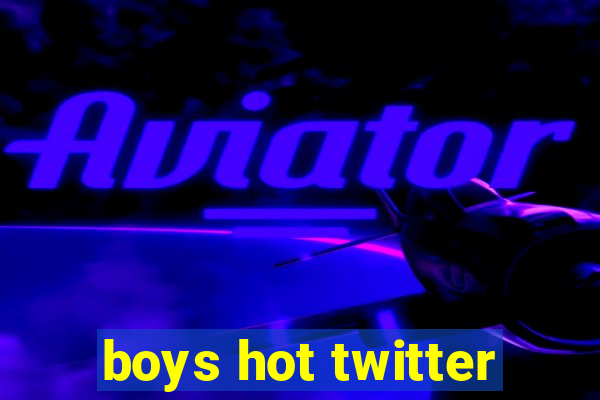 boys hot twitter