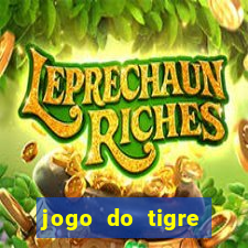 jogo do tigre minimo 1 real