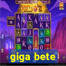 giga bete