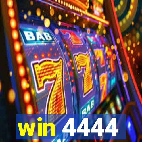 win 4444