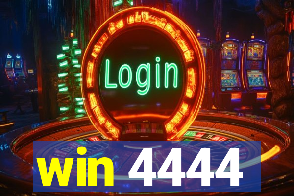 win 4444