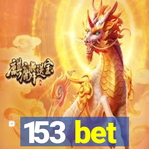 153 bet