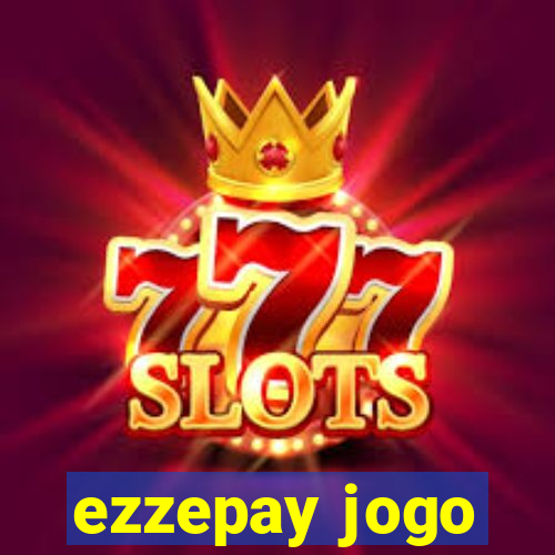 ezzepay jogo