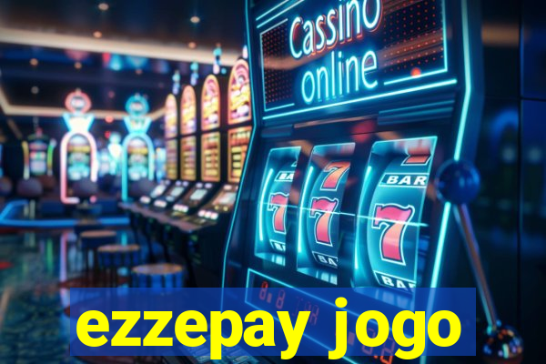 ezzepay jogo