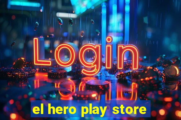 el hero play store