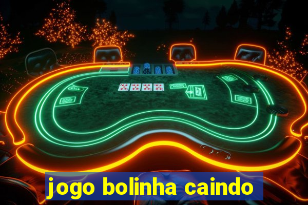 jogo bolinha caindo