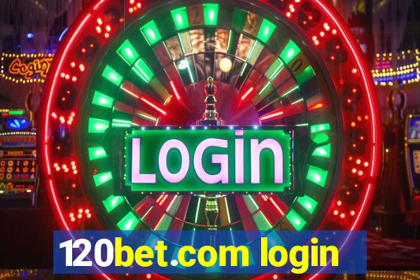 120bet.com login