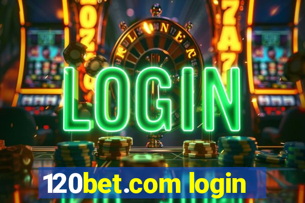 120bet.com login