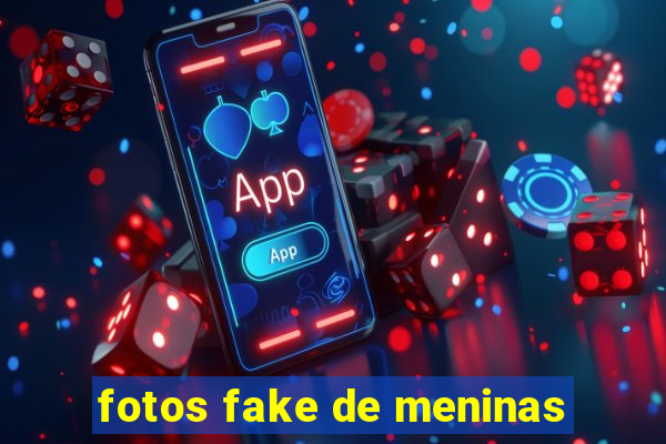 fotos fake de meninas