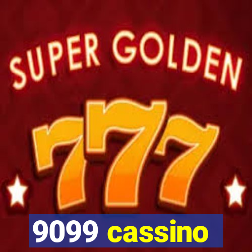 9099 cassino