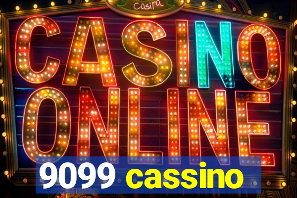 9099 cassino