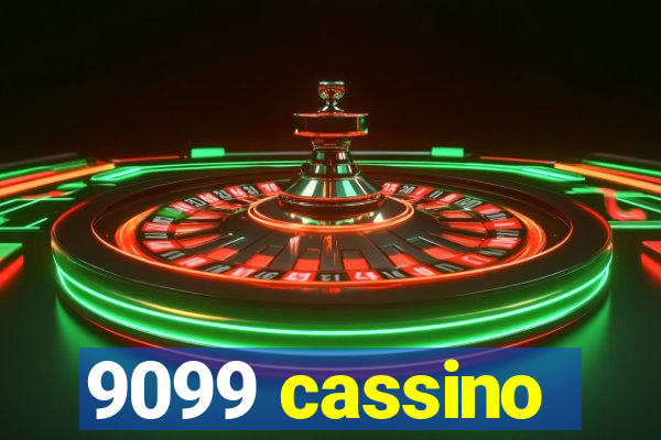 9099 cassino