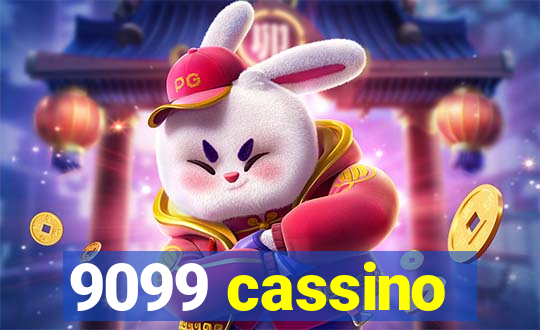 9099 cassino