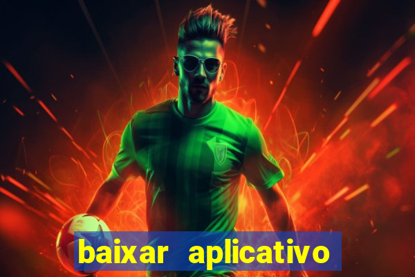 baixar aplicativo de jogos para ganhar dinheiro