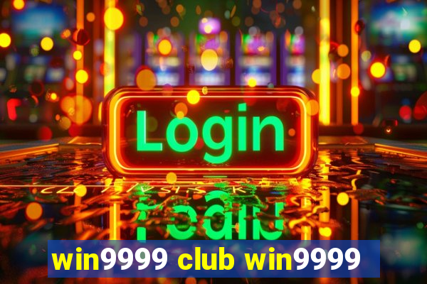 win9999 club win9999