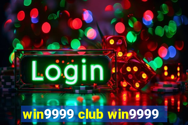 win9999 club win9999