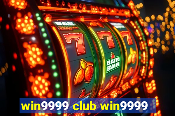 win9999 club win9999