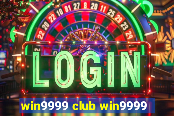 win9999 club win9999