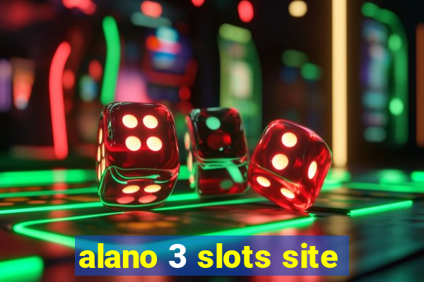 alano 3 slots site