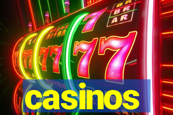 casinos