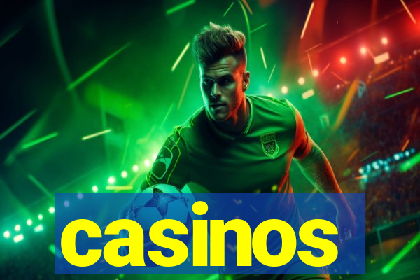 casinos