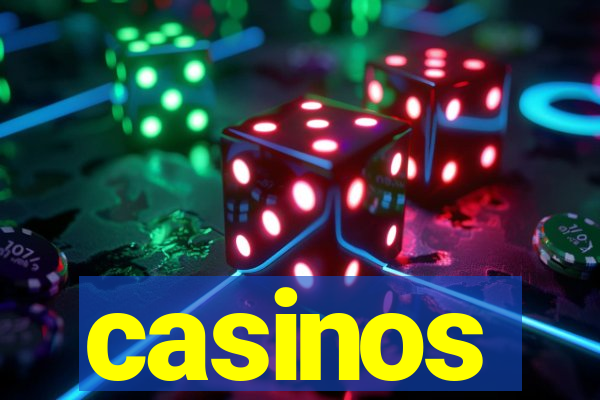 casinos