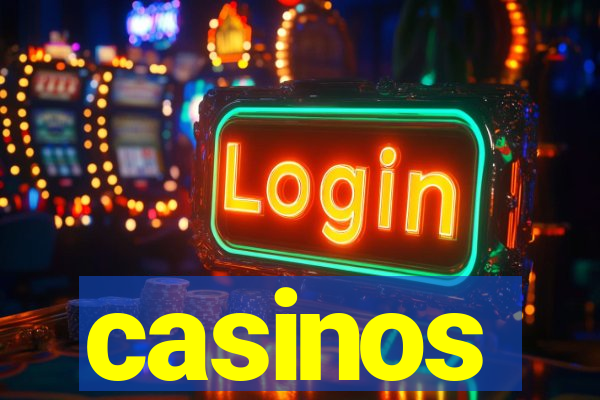 casinos