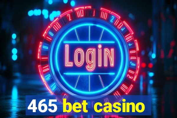 465 bet casino