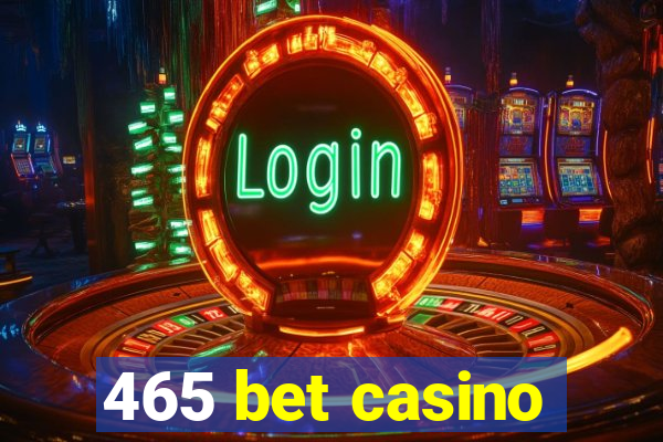 465 bet casino