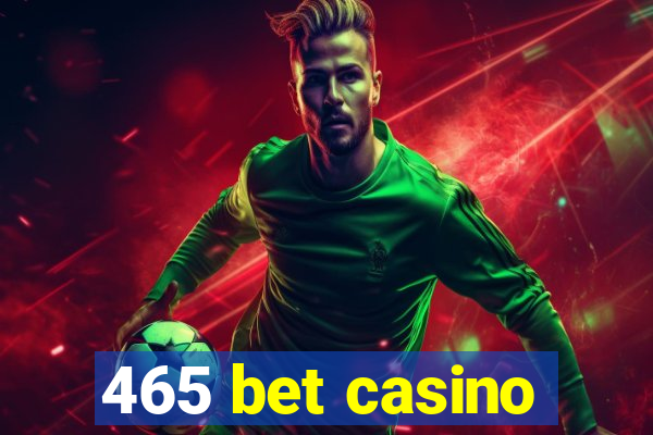 465 bet casino