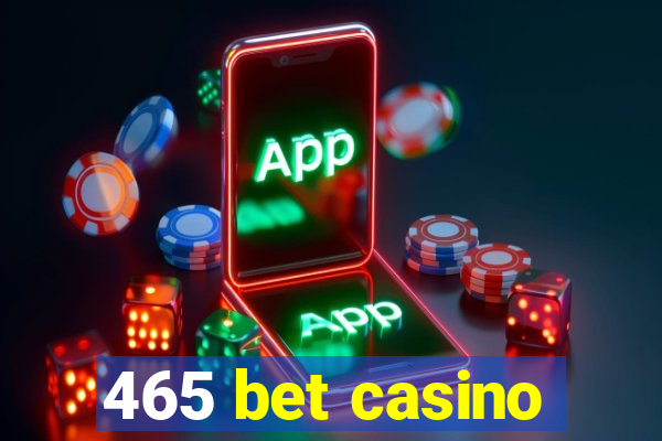 465 bet casino