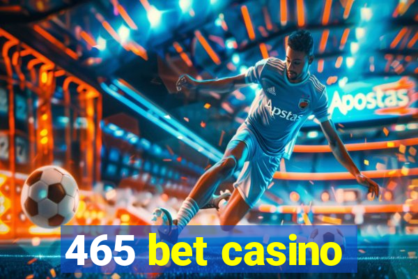 465 bet casino