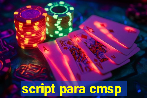 script para cmsp