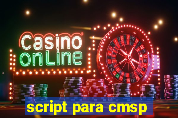 script para cmsp