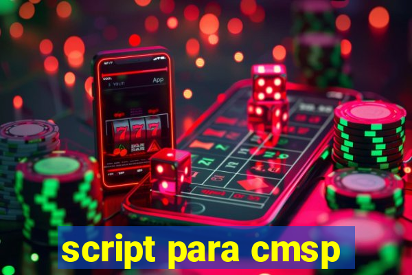 script para cmsp